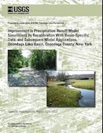 Improvement in Precipitation-Runoff Model Simulations by Recalibration with Basin-Specific Data, and Subsequent Model Applications, Onondaga Lake Basi