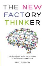 The New Factory Thinker