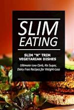 Slim Eating - Slim 'n' Trim Vegetarian Dishes