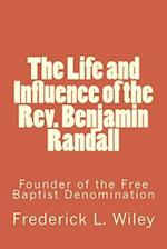 The Life and Influence of the Rev. Benjamin Randall