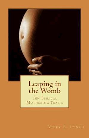 Leaping in the Womb