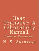 Heat Transfer A Laboratory Manual