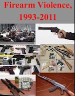 Firearm Violence, 1993-2011