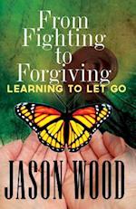 From Fighting to Forgiving