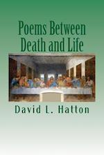 Poems Between Death and Life
