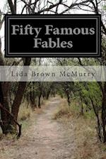 Fifty Famous Fables