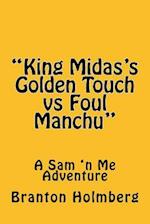 #43 Foul Manchu 'n King Midas's Golden Touch