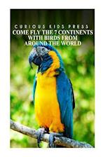 Come Fly the 7 Continents with Birds Around the World - Curious Kids Press