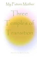 Three Temples of Transition