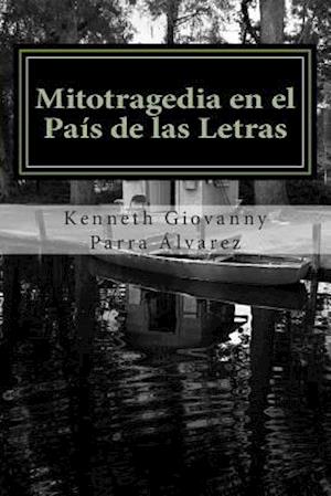 Mitotragedia En El Pais de Las Letras