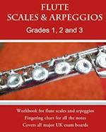 Flute Scales and Arpeggios Grades 1 - 3