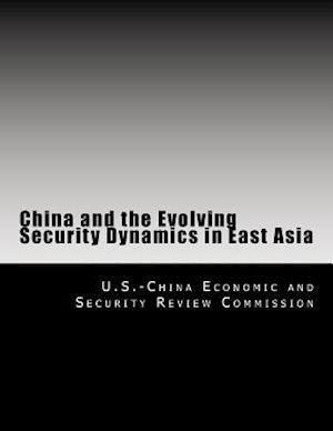 China and the Evolving Security Dynamics in East Asia