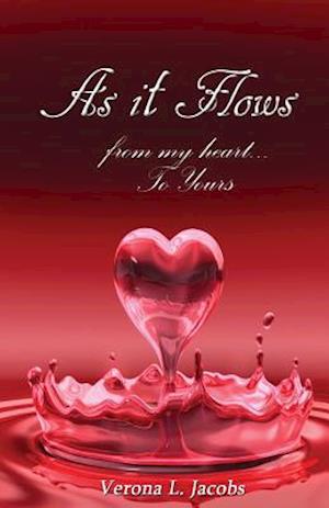 As It Flows from My Heart...to Yours