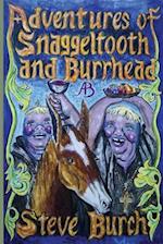 Adventures of Snaggeltooth and Burrhead