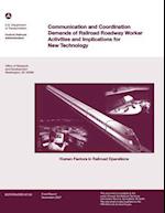 Communications and Coordination Demands of Railroad Roadway Worker Activities and Implications for New Technology