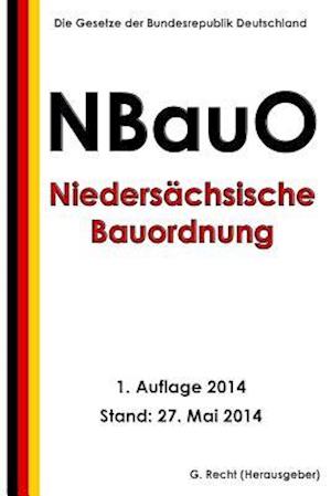 Niedersächsische Bauordnung (Nbauo) Vom 03. April 2012