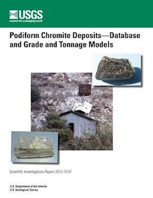 Podiform Chromite Deposits-Database and Grade and Tonnage Models