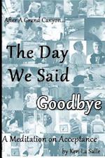 The Day We Said Goodbye