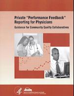 Private Performance Feedback Reporting for Physicians