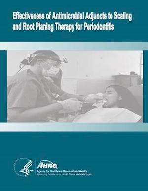 Effectiveness of Antimicrobial Adjuncts to Scaling and Root Planing Therapy for Periodontitis