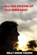 Are You Picking Up Your Messages?