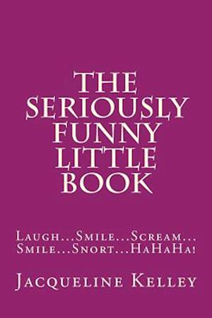 The Seriously Funny Little Book