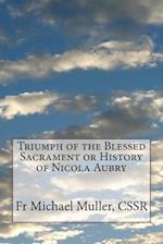 Triumph of the Blessed Sacrament or History of Nicola Aubry