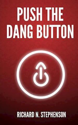 Push the Dang Button