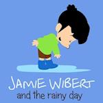 Jamie Wibert and the Rainy Day