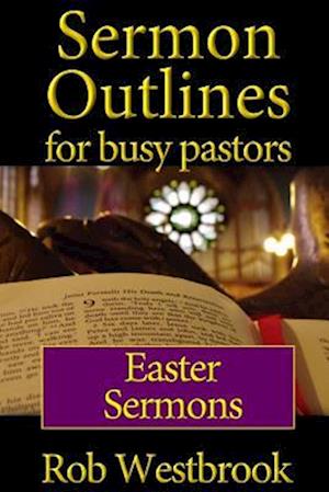 Sermon Outlines for Busy Pastors