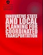 Innovative State and Local Planning for Coordinated Transportation