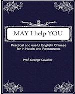 "May I help You?" Practical and useful English/ Chinese for in Hotels and Restaurants