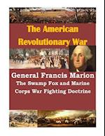 General Francis Marion The Swamp Fox and Marine Corps War Fighting Doctrine