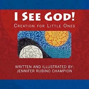 I See God!: Creation for Little Ones