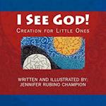 I See God!: Creation for Little Ones 