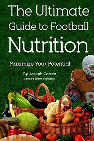 The Ultimate Guide to Football Nutrition