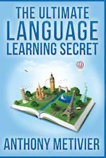 The Ultimate Language Learning Secret