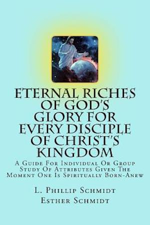 Eternal Riches of God's Glory for Every Disciple of Christ's Kingdom