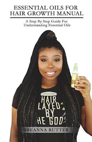 Essential Oils for Hair Growth Manual