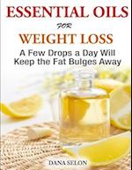 Essentials Oils for Weight Loss - A Few Drops a Day Will Keep the Fat Bulges Awa