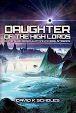 Daughter of the High Lords and Other Speculative Fiction Stories