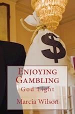 Enjoying Gambling