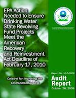 EPA Action Needed to Ensure Drinking Water State Revolving Fund Projects Meet the American Recovery and Reinvestment ACT Deadline of February 17, 2010