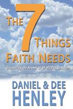 The Seven Things Faith Needs