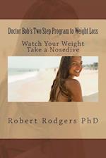 Doctor Bob's Two Step Program to Weight Loss