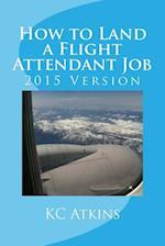How to Land a Flight Attendant Job