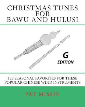 Christmas Tunes for Bawu and Hulusi - G Edition