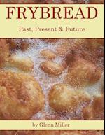 Frybread: Past, Present & Future 