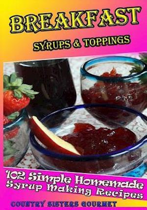 Breakfast - Syrups & Toppings