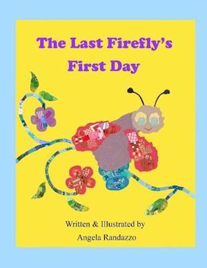 The Last Firefly's First Day